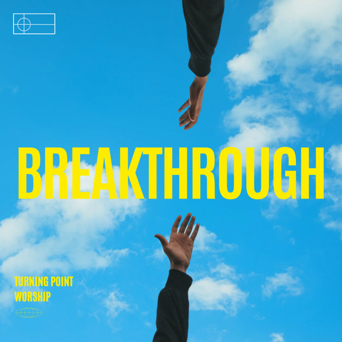 Breakthrough (A Sunday Morning Experience) [Live] | Turning Point Worship