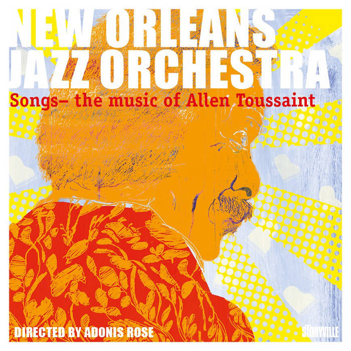 Songs - The Music of Allen Toussaint | New Orleans Jazz Orchestra
