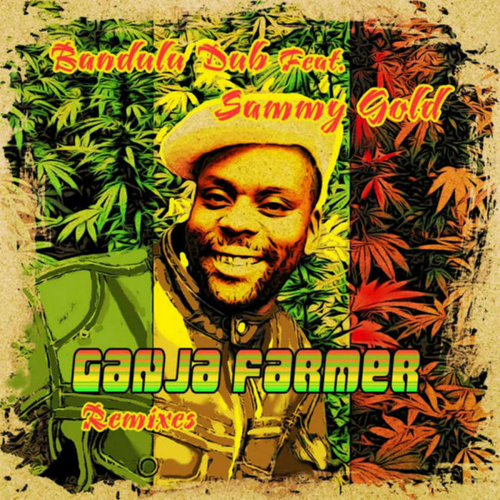 Bandulu Dub Feat. Sammy Gold - Ganja Farmer (Remixes) | Dan Dada Records