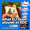 what guari played at edc