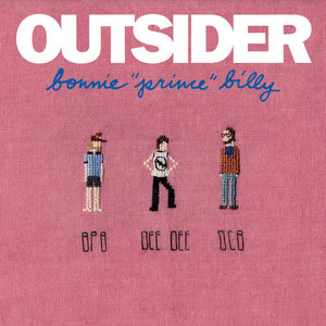 Bonnie “Prince” Billy — Outsider