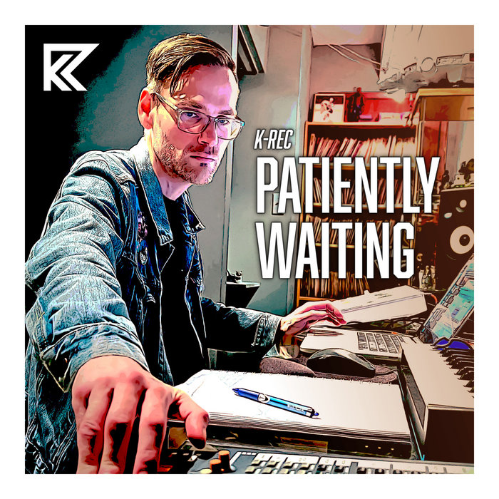 Patiently Waiting | K-Rec
