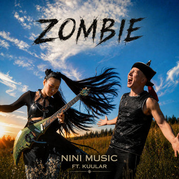 Zombie (Throat Singing Version) | Nini Music, KUULAR | Nini Music
