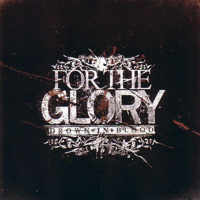 For The Glory - Drown In Blood | ragingplanet
