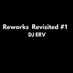 Reworks Revisited #1