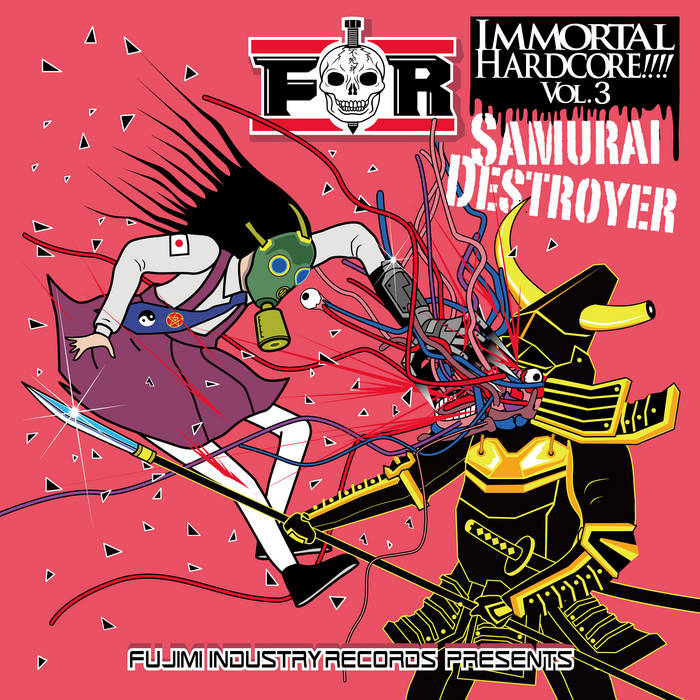 IMMORTAL HARDCORE!!!! VOL.3 -Samurai Destroyer- | V.A. | Fujimi 