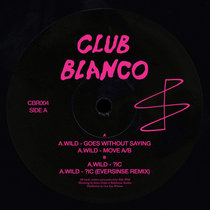 Club Blanco — A.Wild - ?IC (Eversines Question Marx Mix)