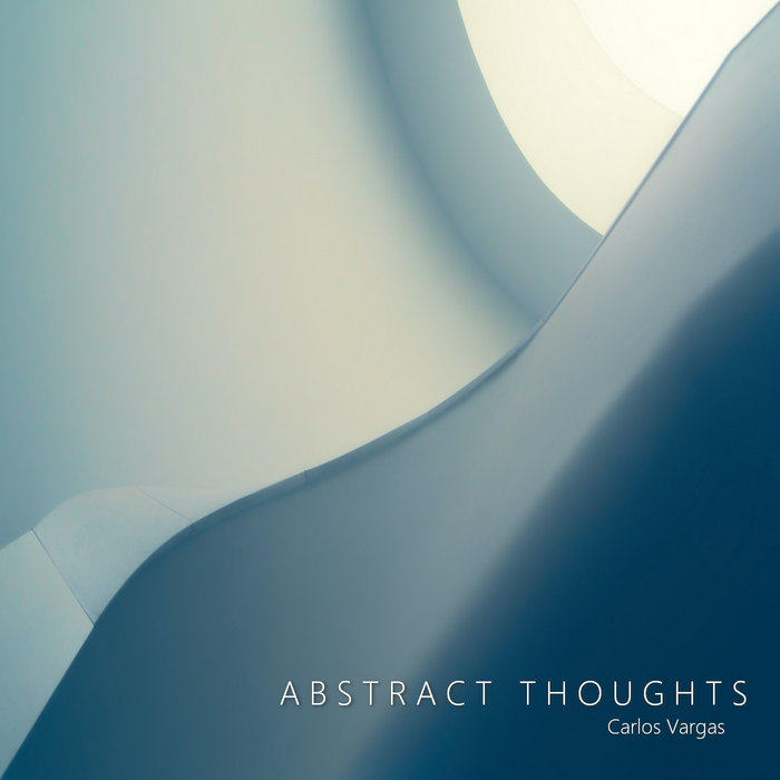 Abstract Thoughts | Carlos Vargas