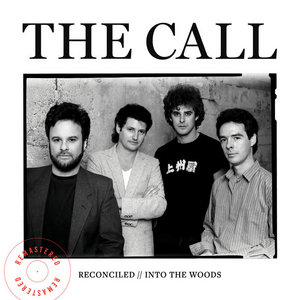 The Call — Reconciled & Into The Woods (Remastered)