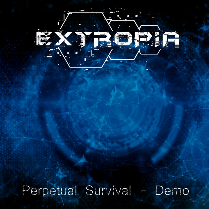 Perpetual Survival | Extropia