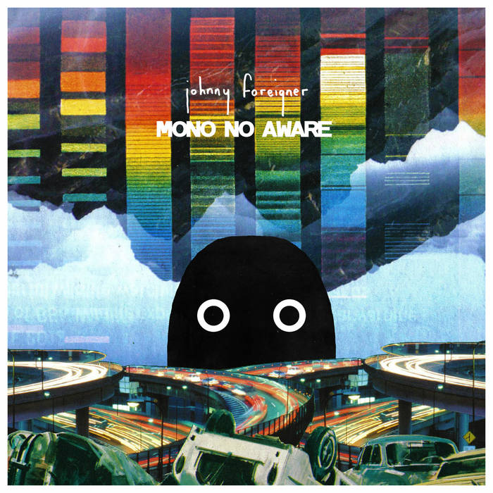 Mono No Aware | johnny foreigner | Alcopop! Records