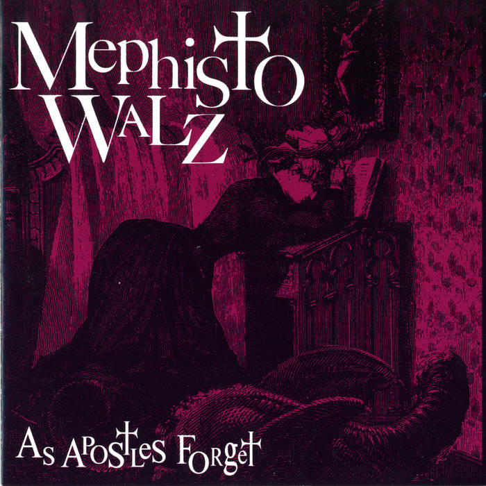As Apostles Forget | Mephisto Walz