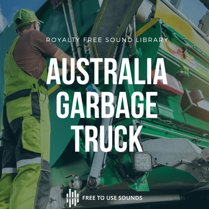 Garbage Truck Sound Effects Australia freetousesounds