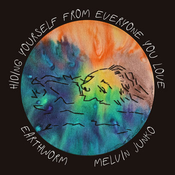 hiding yourself from everyone you love