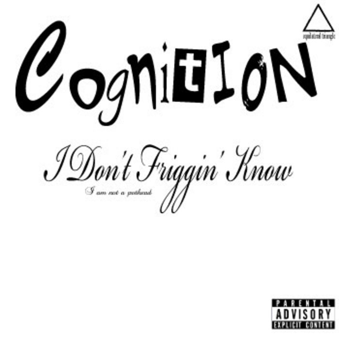 I Don't Friggin' Know Cognition