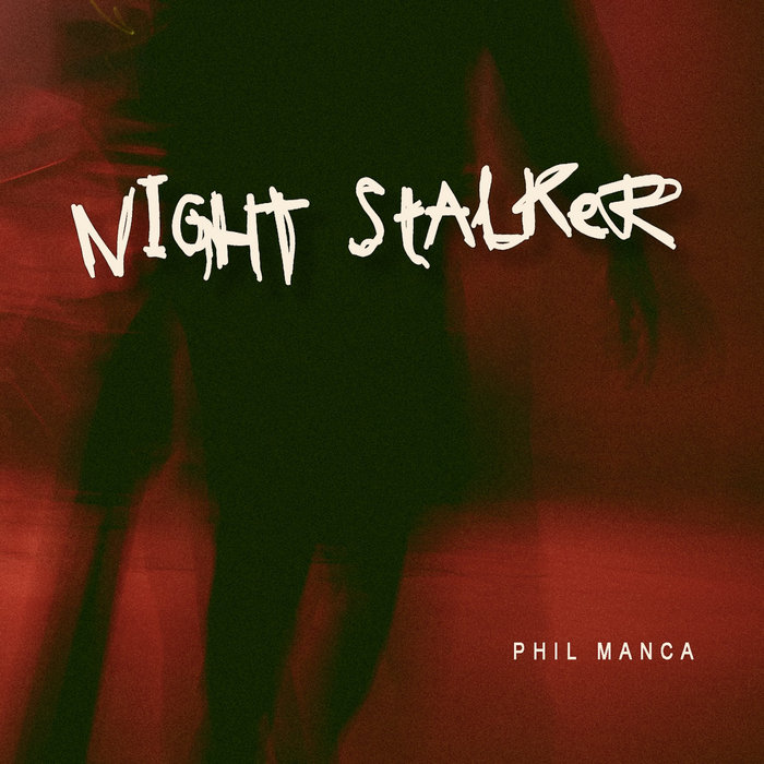 NIGHT STALKER | Phil Manca