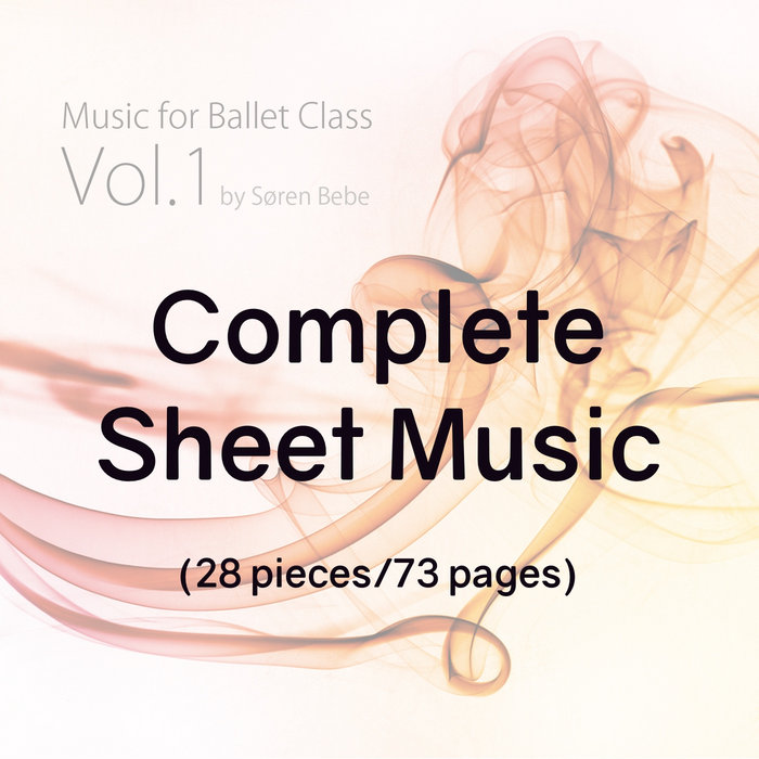 Complete Sheet Music (28 pieces/73 pages) for "Music for Ballet Class ...