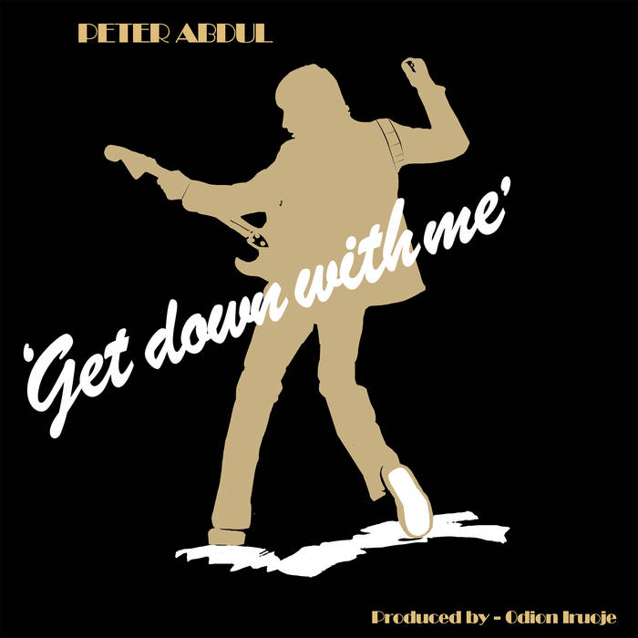 Peter Abdul - Get Down With Me | Dig This Way Records