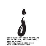 POWERFUL EBM DRUM SYNTHESIS TEMPLATE [Phase Fatale, Boy Harsher, Helena Hauff, Tsuzing, Blush Response, Marie Davidson Style]