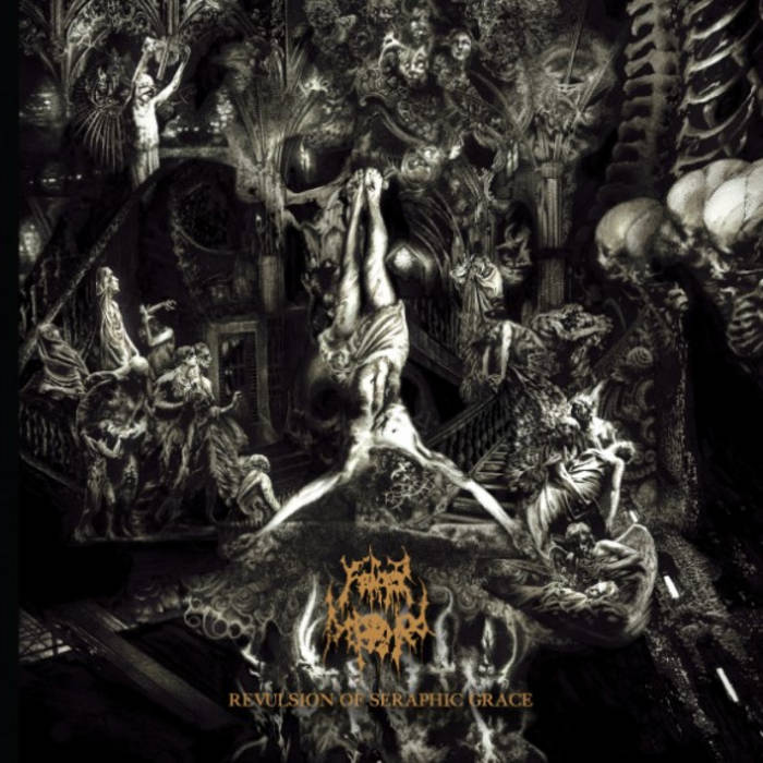 Revulsion of Seraphic Grace | Father Befouled | Dark Descent