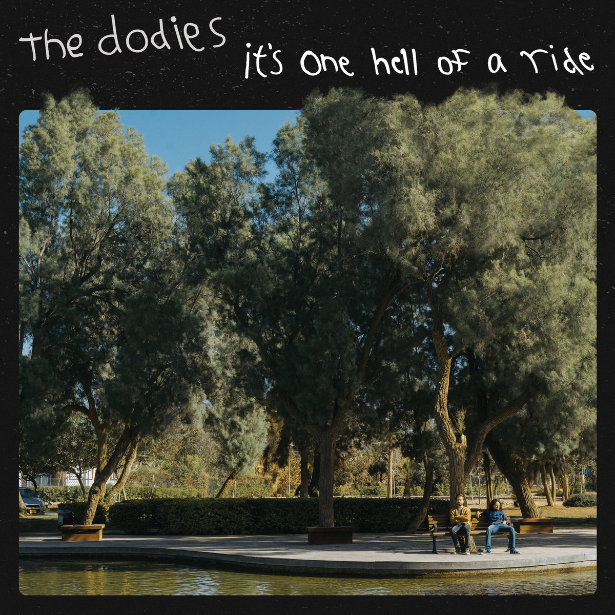 It S One Hell Of A Ride The Dodies It S One Hell Of A Ride The Dodies