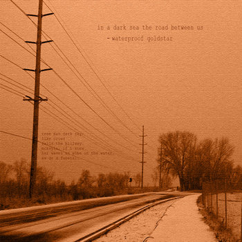 in a dark sea the road between us