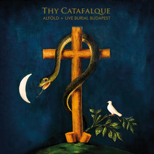 Thy Catafalque — Alföld + Live Burial Budapest
