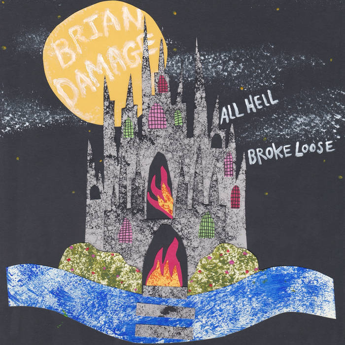 All Hell Broke Loose | Brian Damage