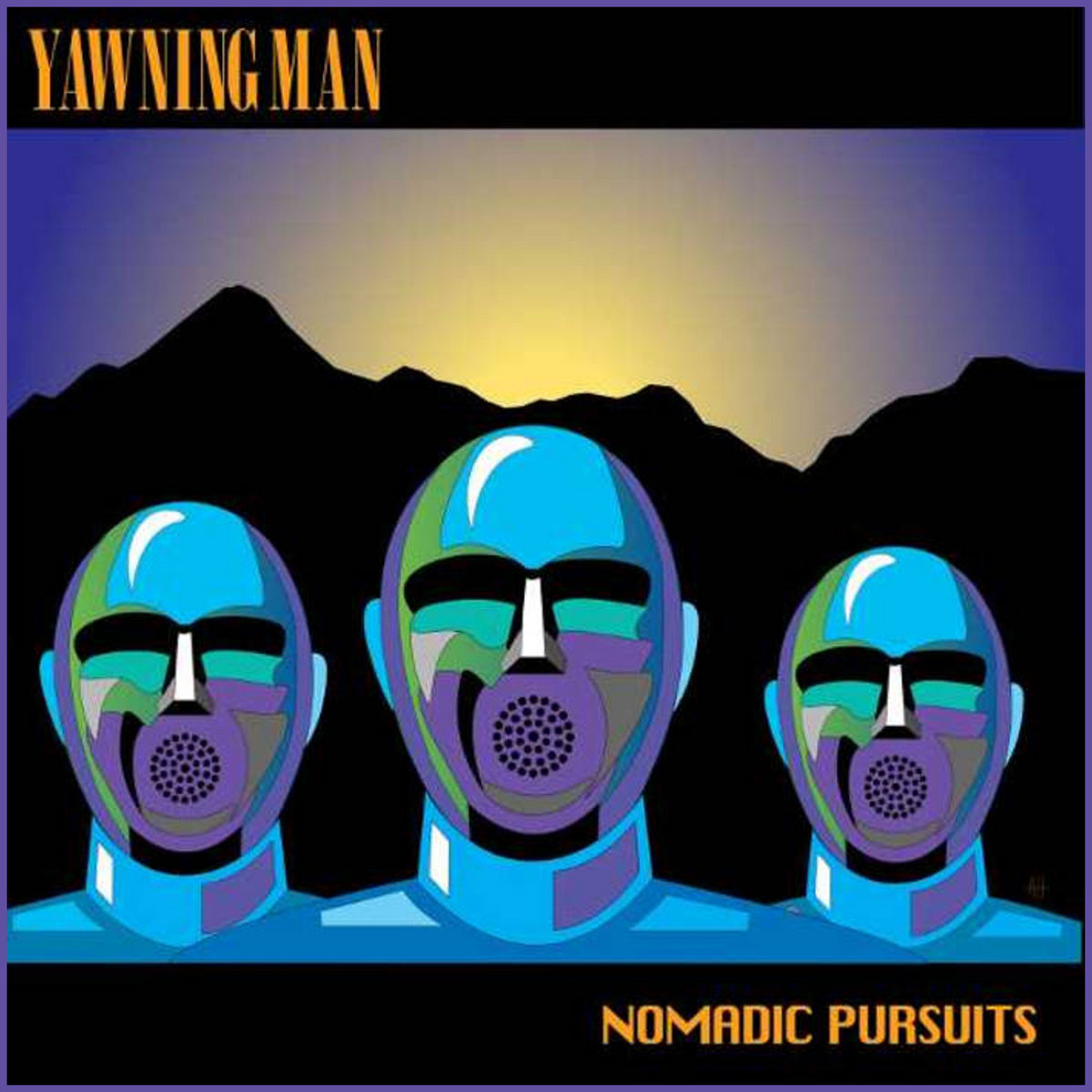 Nomadic Pursuits by Yawning Man