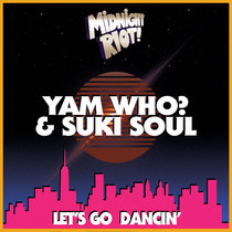 Yam Who? & Suki Soul 'Let's Go Dancin' cover art