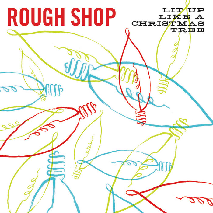 Lit Up Like a Christmas Tree Rough Shop