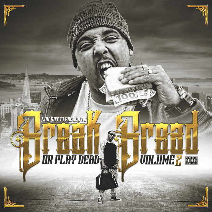 Break Bread or Play Dead Volume 2 Lon Gotti