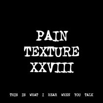 PAIN TEXTURE XXVIII [TF00504] [FREE] cover art