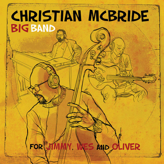 For Jimmy, Wes and Oliver | Christian McBride Big Band | Christian