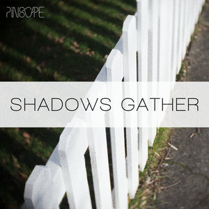 Pinscape — Shadows Gather