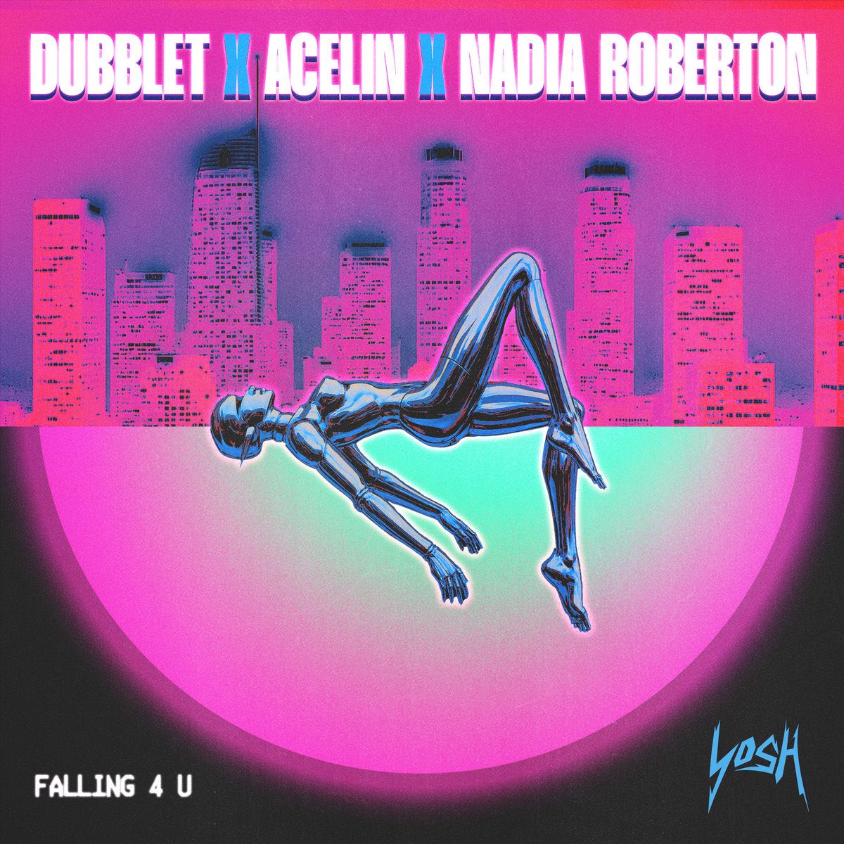 DubbleT x Acelin x Nadia Robertson - Falling 4 U | YosH