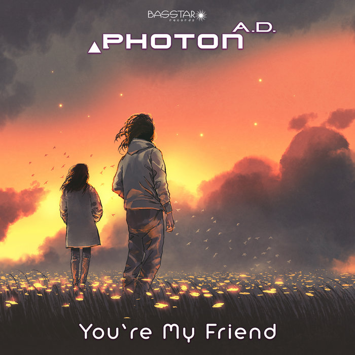 You re My Friend Photon A D you-re-my-friend-photon-a-d