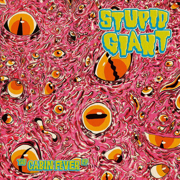 Pochette de The Cabin Fever EP par Stupid Giant