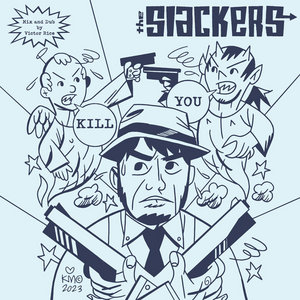 The Slackers — Kill You