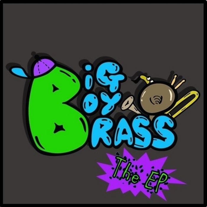 Big Boy Brass The EP Big Boy Brass