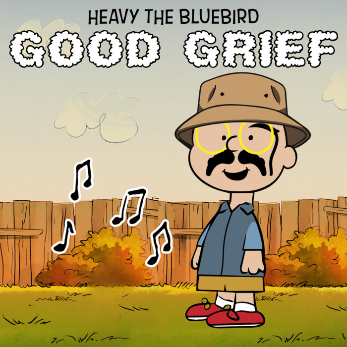 Good Grief Heavy the Bluebird Cream Dream Records