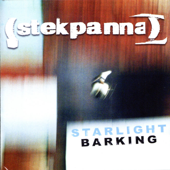 Starlight Barking Stekpanna SLAM Productions