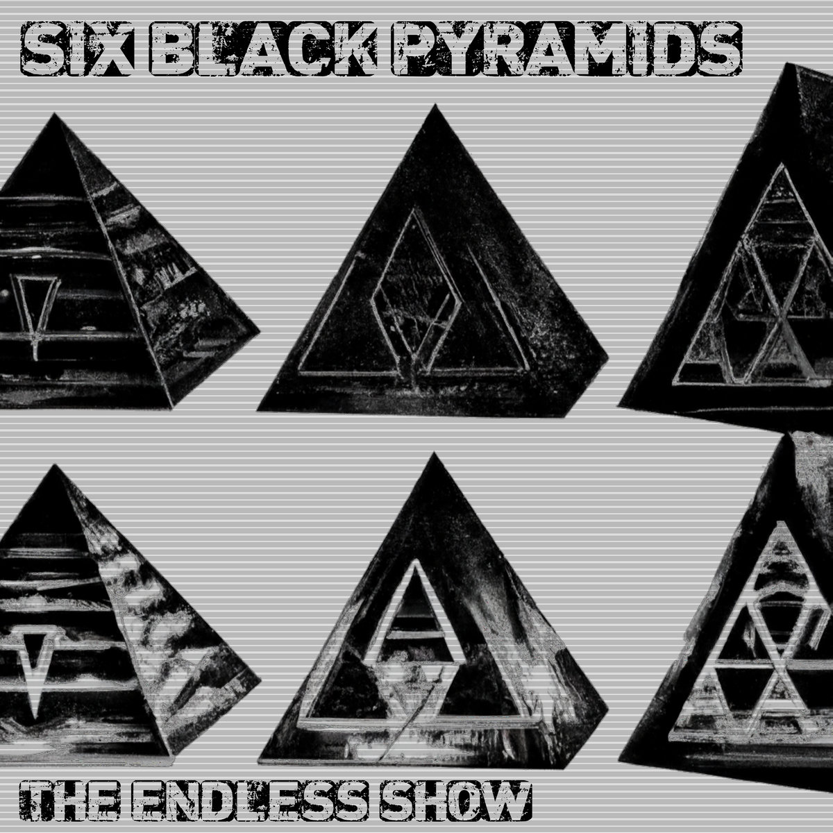 Six Pyramids The Endless Show | Six Black Pyramids