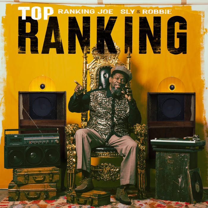Top Ranking | Ranking Joe + Sly & Robbie | TAXI TABOU1