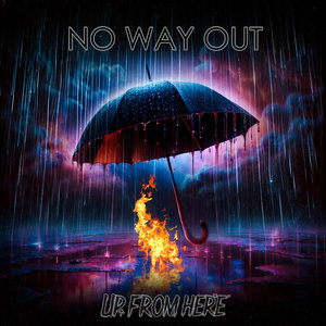 Up From Here — No Way Out