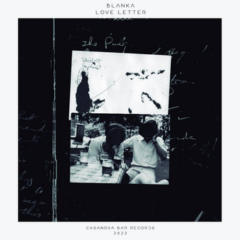 Love Letter | BLANKA | Casanova Bar Records