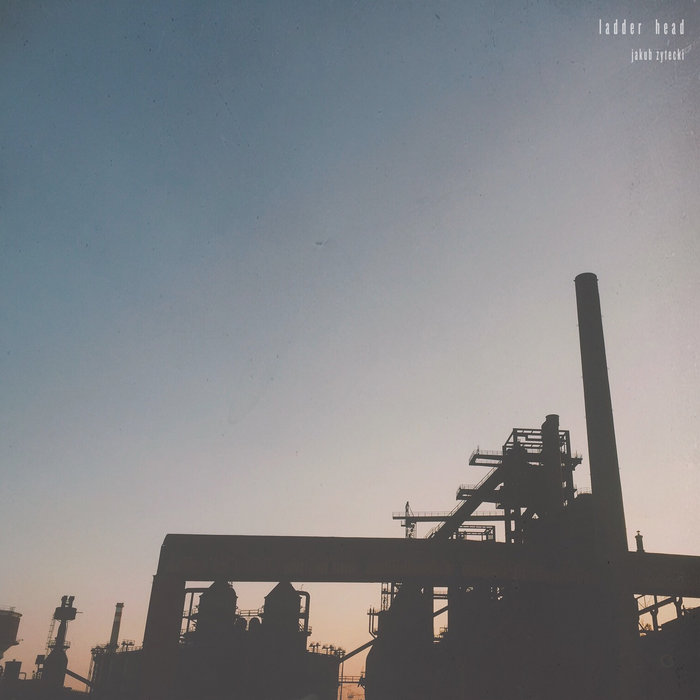 Ladder Head [EP] | Jakub Zytecki