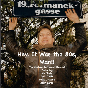 Hey, It Was The 80s, Man! cover