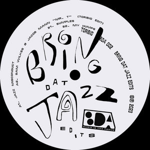 Bring Dat Jazz Edits (Audio Snippets / Vinyl Only) cover