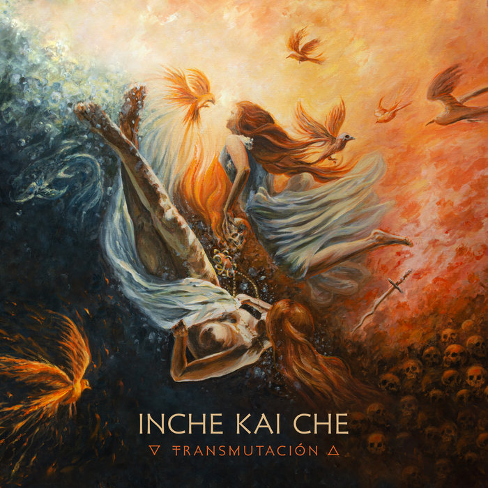 Transmutación | INCHE KAI CHE